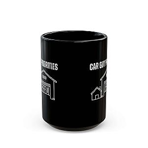Car Guy Priorities Coffee Mug | Funny Car Enthusiast Gift