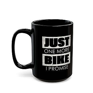 Just One More Bike I Promise Coffee Mug | Funny Biker Gift