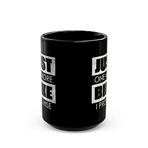 Just One More Bike I Promise Coffee Mug | Funny Biker Gift