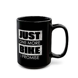 Just One More Bike I Promise Coffee Mug | Funny Biker Gift