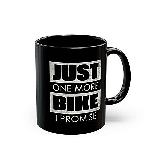 Just One More Bike I Promise Coffee Mug | Funny Biker Gift