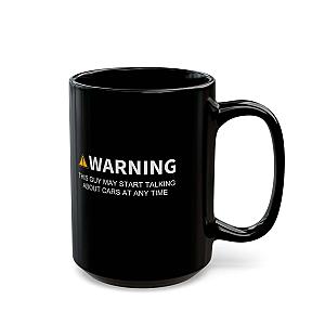 Warning May Start Talking About Cars Coffee Mug | Car Guy Gift