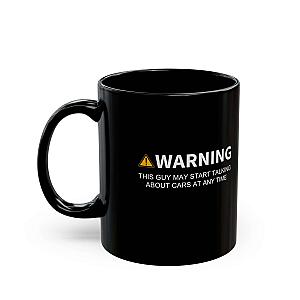 Warning May Start Talking About Cars Coffee Mug | Car Guy Gift
