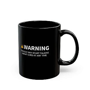 Warning May Start Talking About Cars Coffee Mug | Car Guy Gift