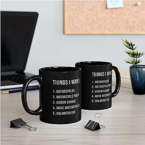 Things I Want Coffee Mug | Funny Motorcycle Biker Gift for Him