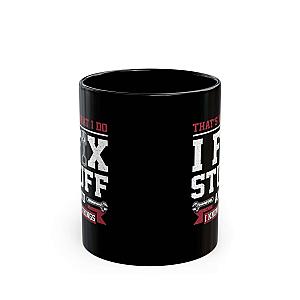 I Fix Stuff and I Know Things Coffee Mug | Mechanic Car Guy Gift