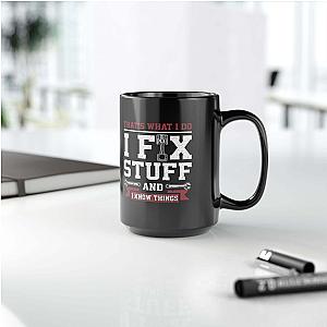 I Fix Stuff and I Know Things Coffee Mug | Mechanic Car Guy Gift