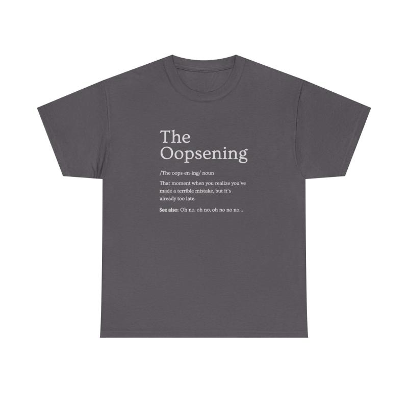 The Oopsening Definition T-Shirt | Funny Sarcastic Tee for Men