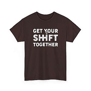 Get Your Shift Together T-Shirt | Funny Car Guy Gearhead Tee