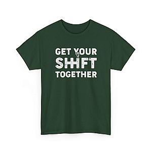 Get Your Shift Together T-Shirt | Funny Car Guy Gearhead Tee