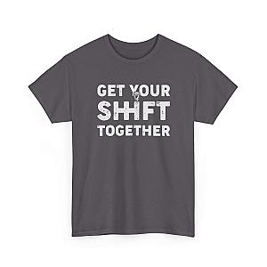 Get Your Shift Together T-Shirt | Funny Car Guy Gearhead Tee