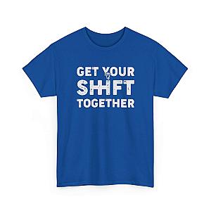 Get Your Shift Together T-Shirt | Funny Car Guy Gearhead Tee