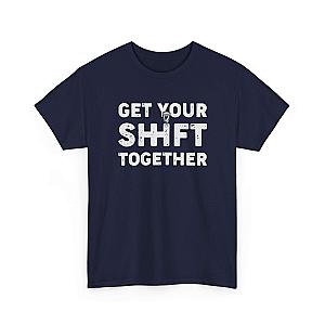 Get Your Shift Together T-Shirt | Funny Car Guy Gearhead Tee