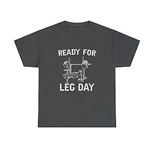 Ready for Leg Day T-Shirt | Funny Gym Shirt for Men