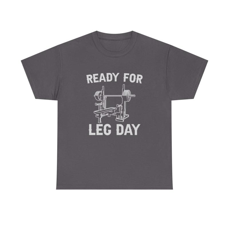 Ready for Leg Day T-Shirt | Funny Gym Shirt for Men