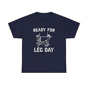 Ready for Leg Day T-Shirt | Funny Gym Shirt for Men