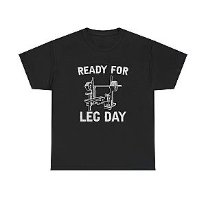 Ready for Leg Day T-Shirt | Funny Gym Shirt for Men