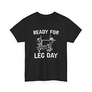 Ready for Leg Day T-Shirt | Funny Gym Shirt for Men