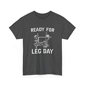 Ready for Leg Day T-Shirt | Funny Gym Shirt for Men