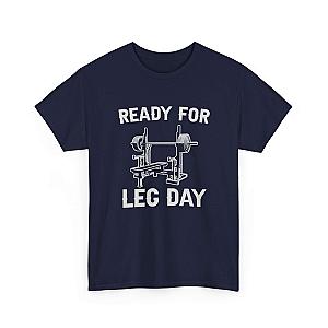 Ready for Leg Day T-Shirt | Funny Gym Shirt for Men