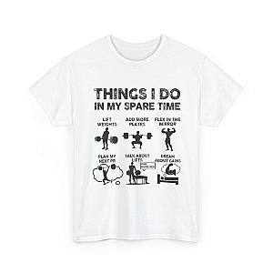 Things I Do In My Spare Time T-Shirt | Funny Gym Workout Tee for Men