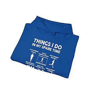 Things I Do In My Spare Time Hoodie | Funny Running Sweatshirt