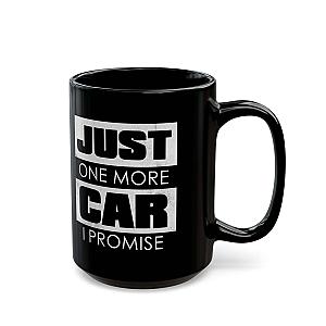 Just One More Car I Promise Coffee Mug | Car Guy Gift