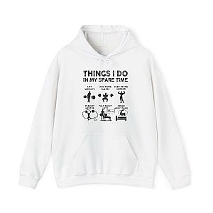Things I Do In My Spare Time Hoodie | Funny GYM Sweatshirt for Men