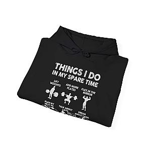 Things I Do In My Spare Time Hoodie | Funny GYM Sweatshirt for Men