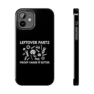 Leftover Parts Phone Case | Funny Mechanic & Handyman Dad Gift