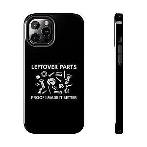 Leftover Parts Phone Case | Funny Mechanic & Handyman Dad Gift