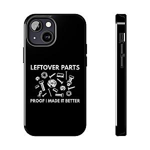 Leftover Parts Phone Case | Funny Mechanic & Handyman Dad Gift