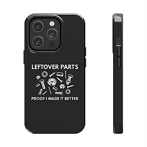 Leftover Parts Phone Case | Funny Mechanic & Handyman Dad Gift