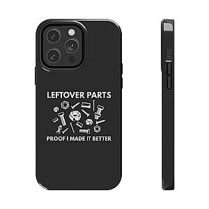 Leftover Parts Phone Case | Funny Mechanic & Handyman Dad Gift