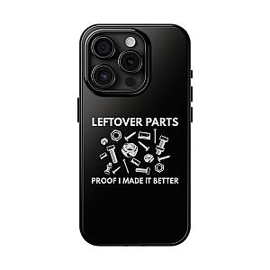 Leftover Parts Phone Case | Funny Mechanic & Handyman Dad Gift