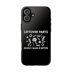 Leftover Parts Phone Case | Funny Mechanic & Handyman Dad Gift