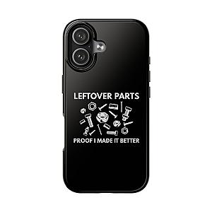 Leftover Parts Phone Case | Funny Mechanic & Handyman Dad Gift