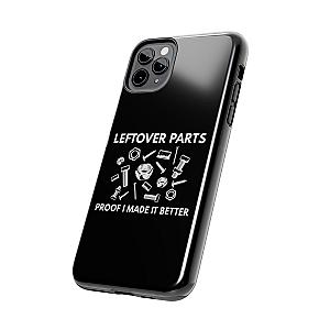 Leftover Parts Phone Case | Funny Mechanic & Handyman Dad Gift