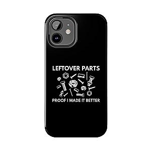 Leftover Parts Phone Case | Funny Mechanic & Handyman Dad Gift