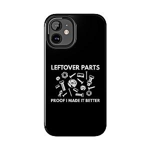 Leftover Parts Phone Case | Funny Mechanic & Handyman Dad Gift