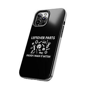 Leftover Parts Phone Case | Funny Mechanic & Handyman Dad Gift