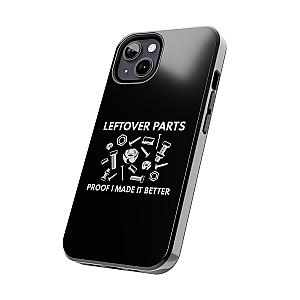 Leftover Parts Phone Case | Funny Mechanic & Handyman Dad Gift