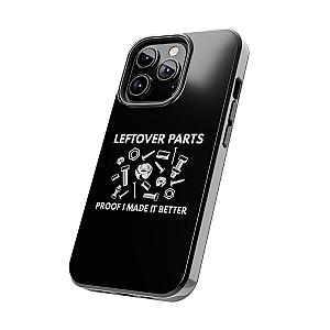 Leftover Parts Phone Case | Funny Mechanic & Handyman Dad Gift