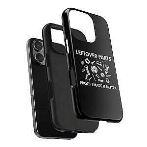Leftover Parts Phone Case | Funny Mechanic & Handyman Dad Gift