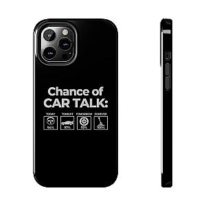 100% Chance of Car Talk Phone Case | Car Enthusiast Gift