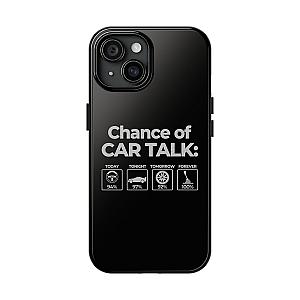 100% Chance of Car Talk Phone Case | Car Enthusiast Gift