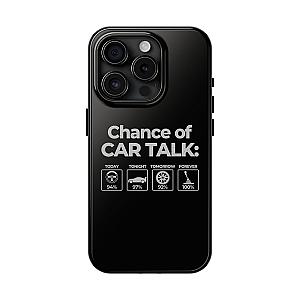 100% Chance of Car Talk Phone Case | Car Enthusiast Gift