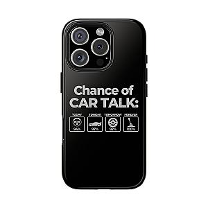 100% Chance of Car Talk Phone Case | Car Enthusiast Gift