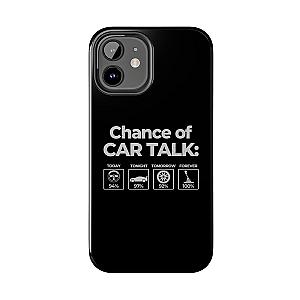 100% Chance of Car Talk Phone Case | Car Enthusiast Gift