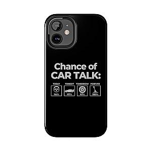 100% Chance of Car Talk Phone Case | Car Enthusiast Gift